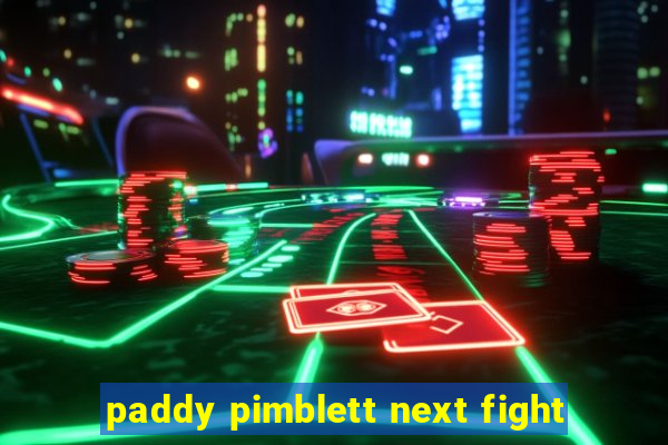 paddy pimblett next fight