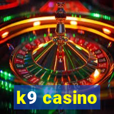 k9 casino