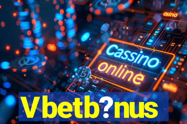 Vbetb?nus