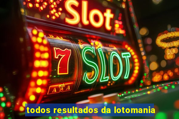 todos resultados da lotomania