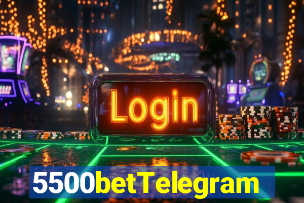 5500betTelegram