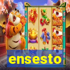 ensesto