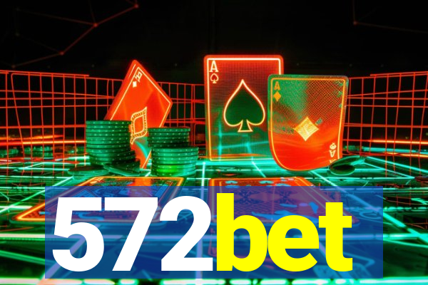 572bet