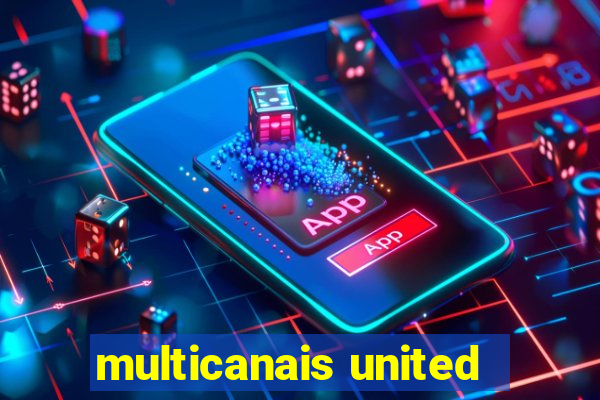 multicanais united