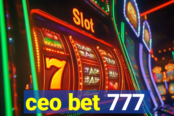 ceo bet 777