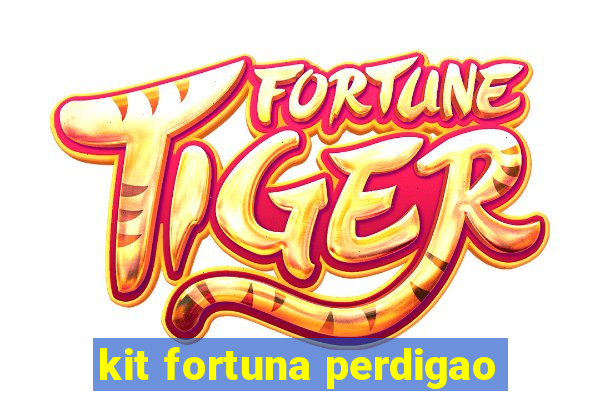 kit fortuna perdigao