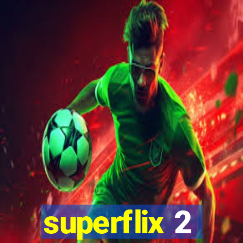 superflix 2