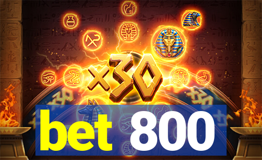 bet 800