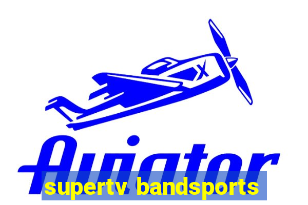 supertv bandsports