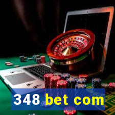 348 bet com