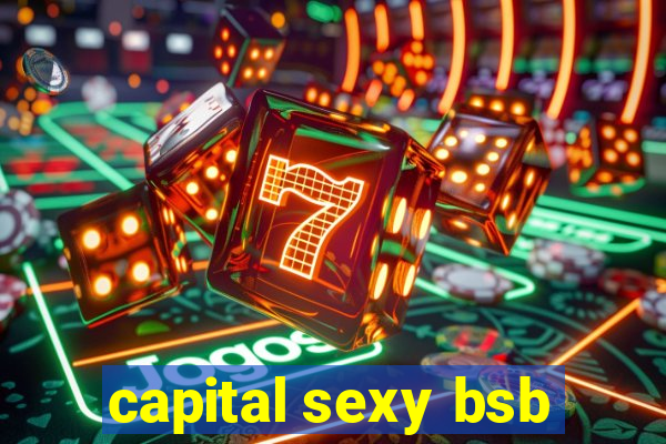 capital sexy bsb