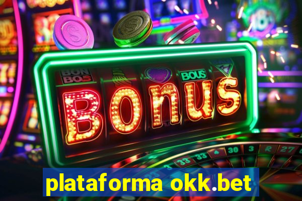 plataforma okk.bet