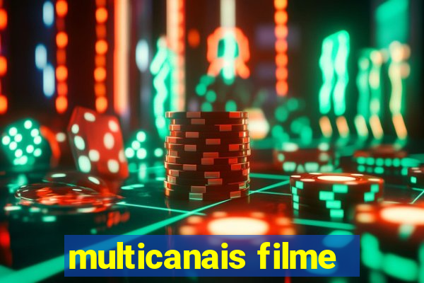 multicanais filme