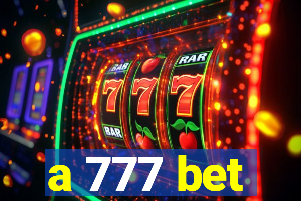 a 777 bet