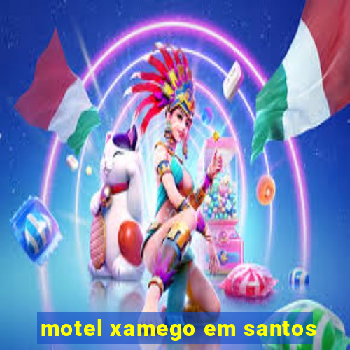 motel xamego em santos