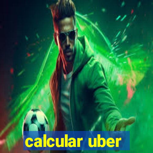 calcular uber