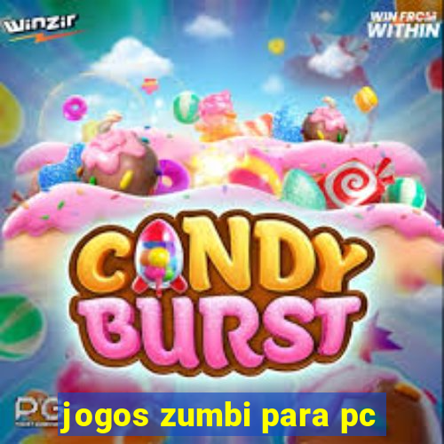 jogos zumbi para pc