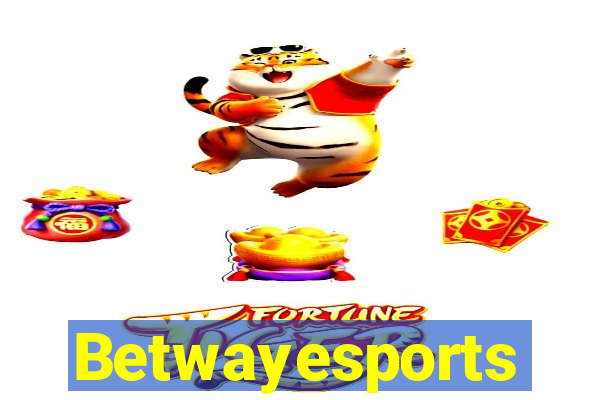 Betwayesports