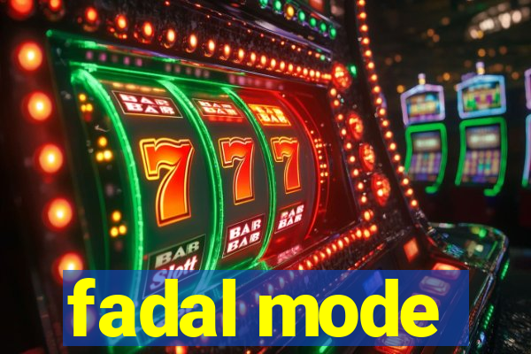 fadal mode