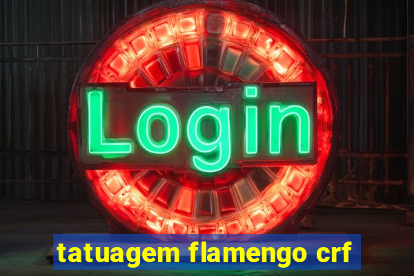 tatuagem flamengo crf