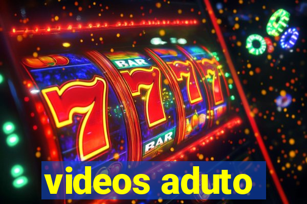 videos aduto