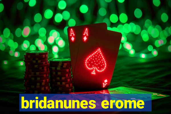 bridanunes erome