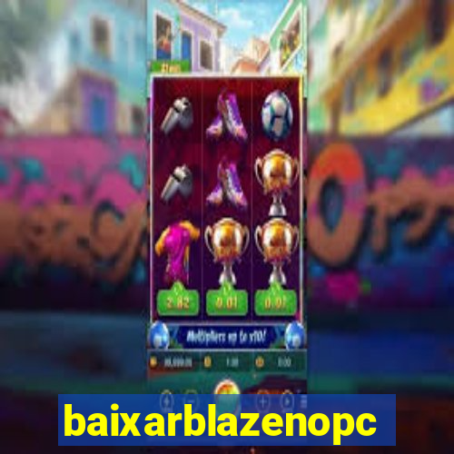 baixarblazenopc