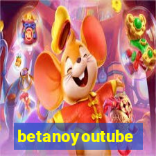 betanoyoutube