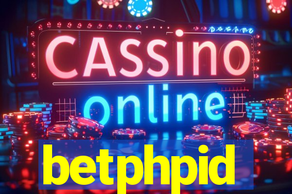 betphpid