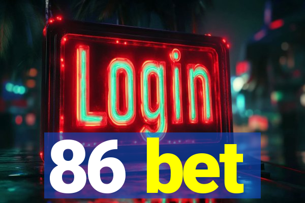 86 bet