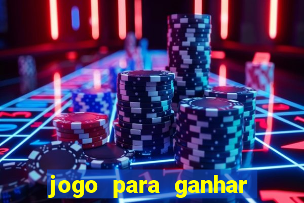 jogo para ganhar dinheiro sem pagar