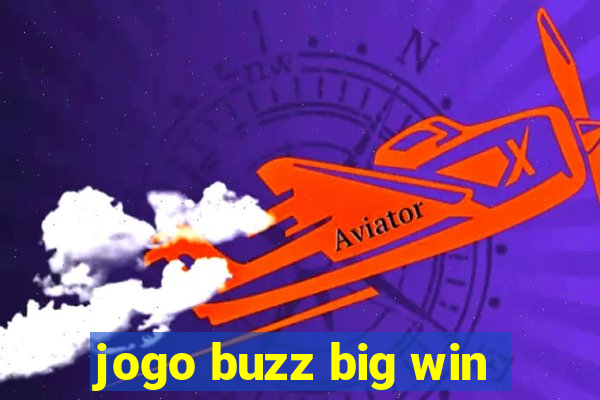 jogo buzz big win