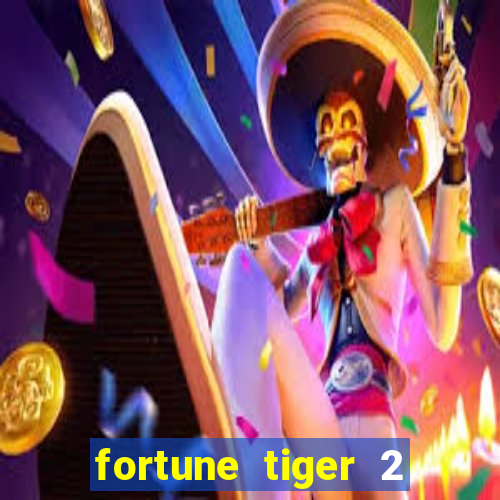 fortune tiger 2 demo free