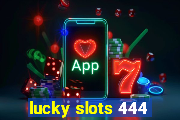 lucky slots 444