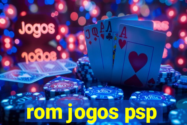 rom jogos psp