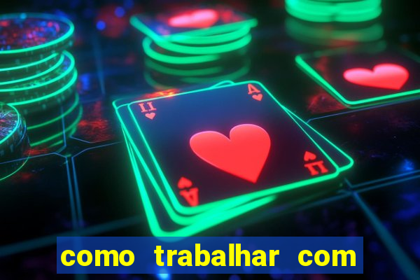 como trabalhar com jogos de aposta