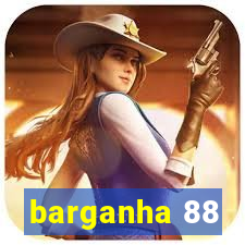 barganha 88