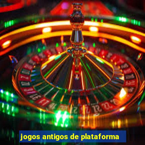 jogos antigos de plataforma