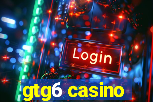 gtg6 casino