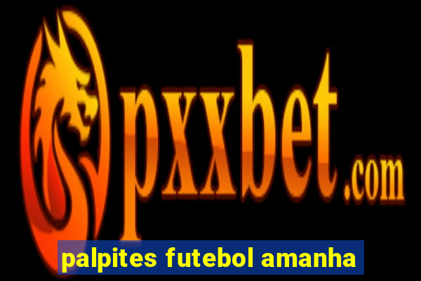 palpites futebol amanha