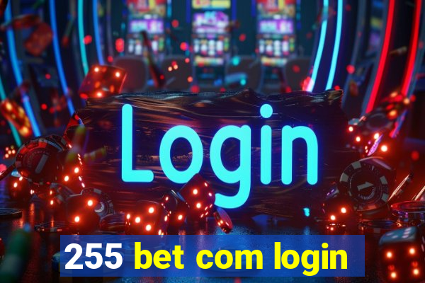 255 bet com login