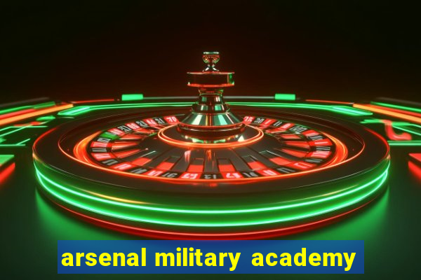 arsenal military academy