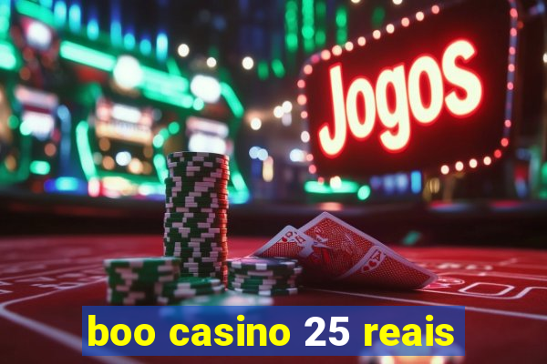 boo casino 25 reais