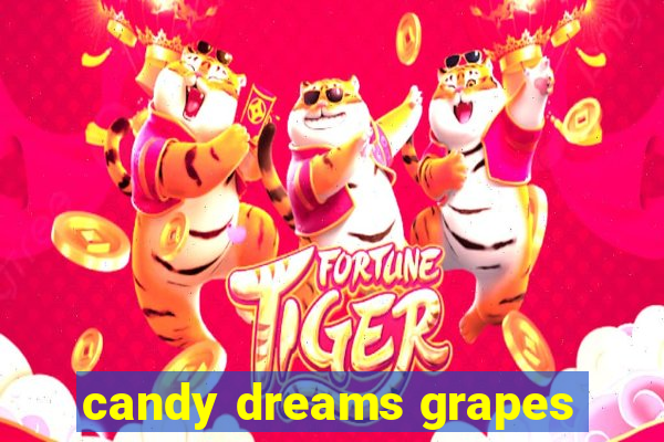 candy dreams grapes