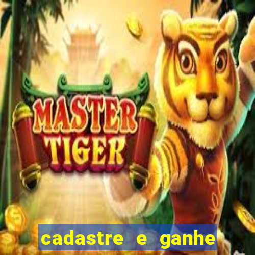 cadastre e ganhe b?nus para jogar fortune tiger