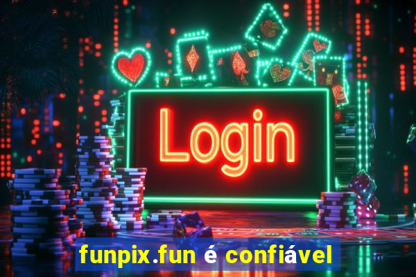 funpix.fun é confiável