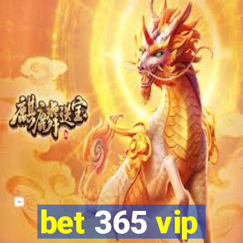 bet 365 vip