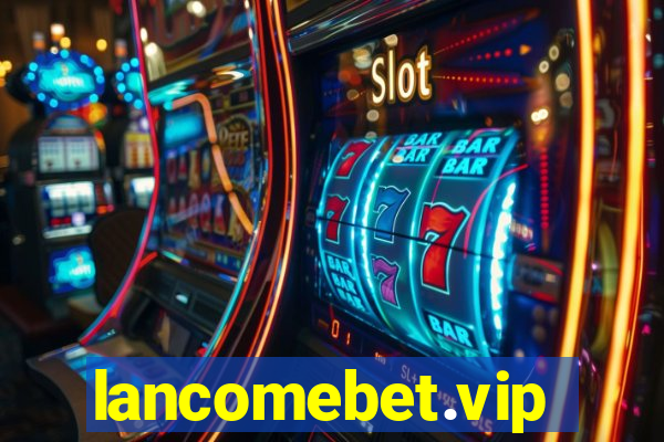 lancomebet.vip