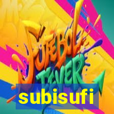 subisufi