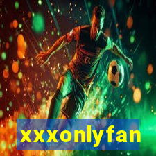 xxxonlyfan